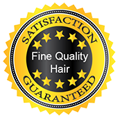 Fine Quality Hair - Satisfaction Guaranteed